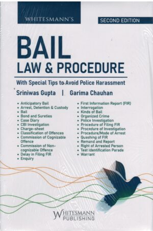 Whitesmann Bail Law & Procedure with Special Tips to Avoid Harassment by Police by Shhriniwas Gupta Garima Chauhan Edition 2025