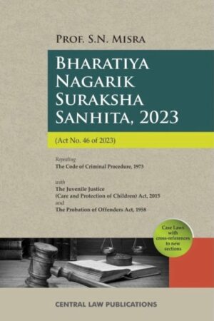 CLA Bharatiya Nagarik Suraksha Sanhita 2023 by S N Misra 24th Edition 2025