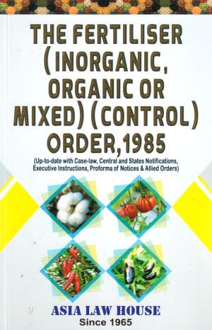 Asia Law House Law Of Insecticides FCO and Seeds Along with the Essential Commodities Act 1955 Edition 2024