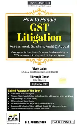 Book Corporation How to Handle GST Litigation Assessment, Scrutiny, Audit & Appeal by Vivek Jalan & Bikramjit Ghosh Edition 2022