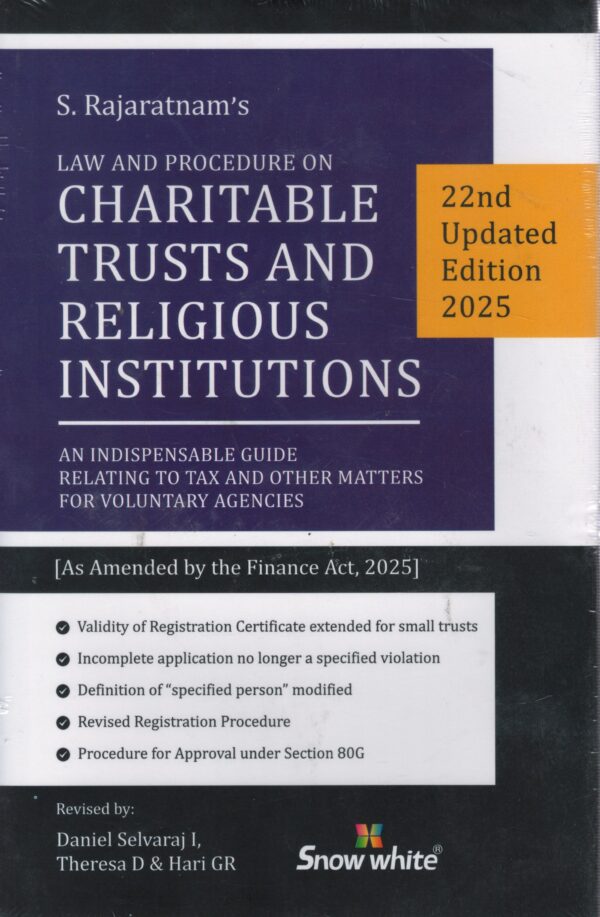 SNOW WHITE S. RAJARATNAM'S LAW & PROCEDURE ON CHARITABLE TRUSTS AND RELIGIOUS INSTITUTIONS BY DANIEL SELVARAJ I, THERESA D & HARI GR 22ND EDITION 2025