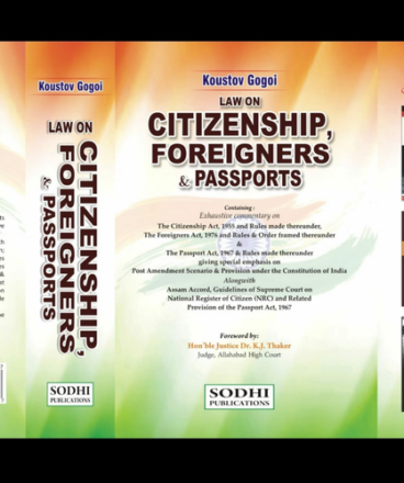 Sodhi's Law on Citizenship Foreigners & Passports by Dr K J Thaker Edition 2021