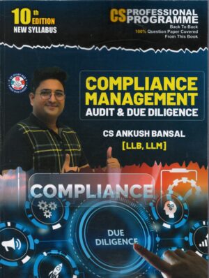 AB PROGRAMME COMPLIANCE MANAGEMENT AUDIT & DUE DILIGENCE FOR CS PROFESSIONAL NEW SYLLABUS BY ANKUSH BANSAL LATEST AMENDMENTS UP TO 10th Edition 2025