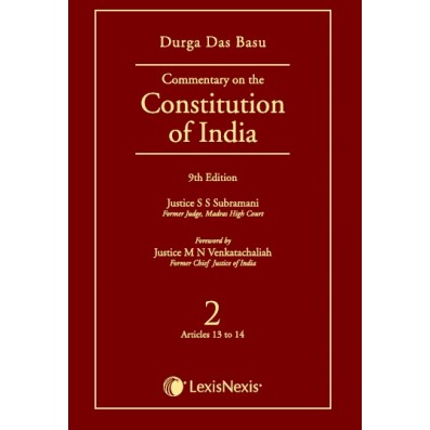 LexisNexis DURGA DAS BASU Commentary on the Constitution of India Vol 2 Covering Articles 13 to 14 by DD Basu 9th Reprint Edition 2026