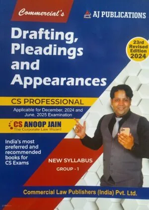 COMMERICAL'S DRAFTINGS,PLEADINGS AND APPEARANCES NEW SYLLABUS GROUP-1 CS Professional ANOOP JAIN 23RD REVISED EDITION 2024