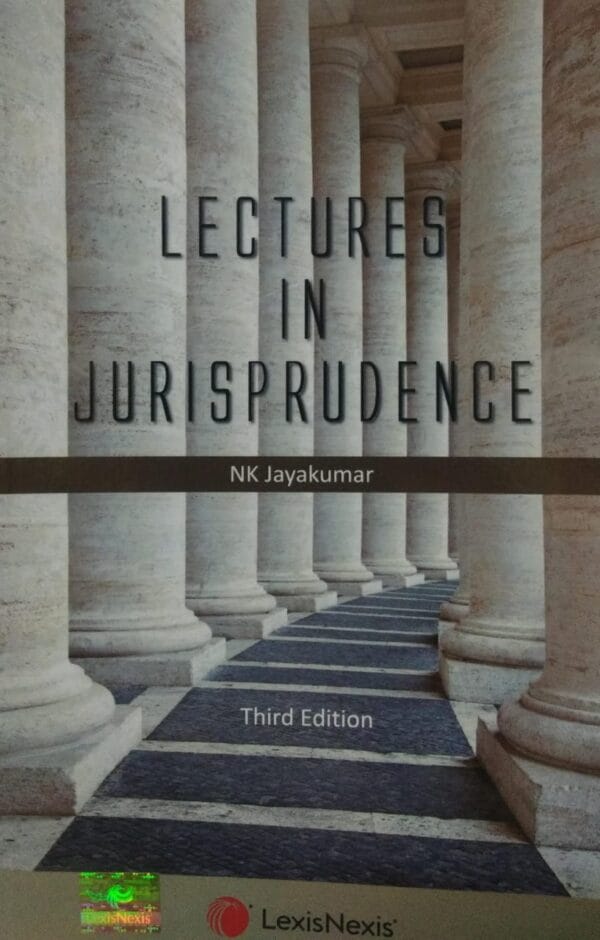 LexisNexis Lectures In Jurisprudence by NK Jayakumar Third Edition 2023