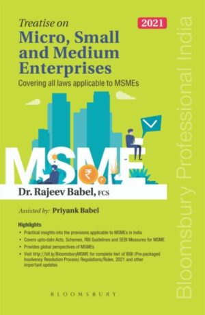 Bloomsbury's Treatise on Micro, Small and Medium Enterprises by Rajeev Babe Edition 2021