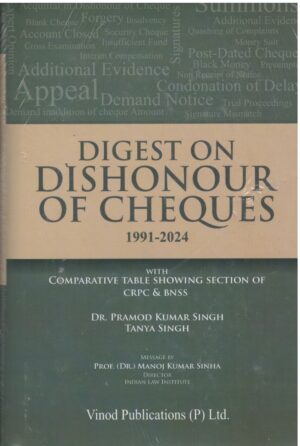 Vinod Publication Digest on Dishonour of Cheques 1991-2024 by Pramod Kumar Singh & Tanya Singh  Edition 2025