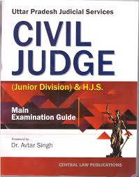 CENTRAL LAW PUBLICATIONS UTTAR PRADESH JUDICIAL SERVICES CIVIL (JUDGE JUNIOR) DIVISION & H.J.S. MAIN EXAMINATION GUIDE BY DR. AVTAR SINGH 5TH EDITION 2023