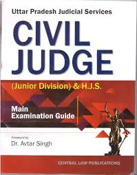 CENTRAL LAW PUBLICATIONS UTTAR PRADESH JUDICIAL SERVICES CIVIL (JUDGE JUNIOR) DIVISION & H.J.S. MAIN EXAMINATION GUIDE BY DR. AVTAR SINGH 5TH EDITION 2023