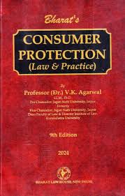 Bharat Consumer Protection ( Law & Practice ) By Professor V.K Agarwal 9th Edition 2024
