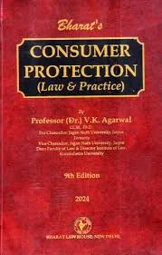 Bharat Consumer Protection ( Law & Practice ) By Professor V.K Agarwal 9th Edition 2024