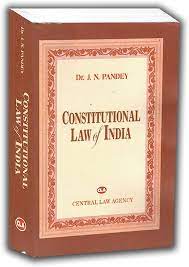 Central Law Agency, Constitutional Law of India by J.N PANDEY Edition 2023