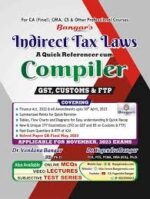 Aadhya Prakashan Indirect Tax Laws A Quick Referencer Cum COMPILER GST, CUSTOMS & FTP For CA Final, CMA, CS & Other Professional Courses (New Syllabus) by Yogendra Bangar & Vandana Bangar Applicable For Nov 2023 Exams