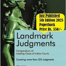 Law&Justice Landmark Judgments Compendium of Leading Cases of Indian Courts Edition 2025