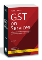 Taxmann GST On Services A Comprehensive Commentary on Law Relating to GST on Services by S S Gupta Edition 2023