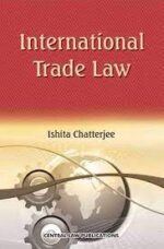 CLP's International Trdae Law by DR ISHITA CHATTERJEE Edition 2023
