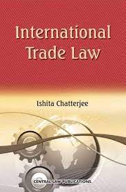 CLP's International Trdae Law by DR ISHITA CHATTERJEE Edition 2023
