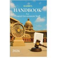Bahri's HANDBOOK for Central Government Staff Edition 2026