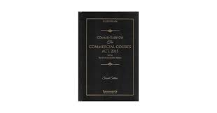 Lawmann's Commentary on The Commercial Courts Act 2015 with Rules Model Forms by M L Bhargava Edition 2025