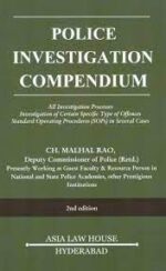 Asia Law House Police Investigation Compendium by Malhal Rao & N Aravind Prasad Edition 2023