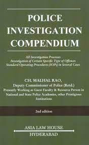 Asia Law House Police Investigation Compendium by Malhal Rao & N Aravind Prasad Edition 2023