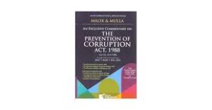 Delhi Pub.Co. Anti Corruption Laws of India An Exclusive Commentary on The Prevention of Corruption Act, 1988 By Malik & Mulla Edition 2025