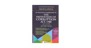 Delhi Pub.Co. Anti Corruption Laws of India An Exclusive Commentary on The Prevention of Corruption Act, 1988 By Malik & Mulla Edition 2025
