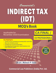 Commercial Indirect Tax IDT MCQs Book by CA Final, CS Professional by Mahesh P Gour Applicable for November 2023 Examination