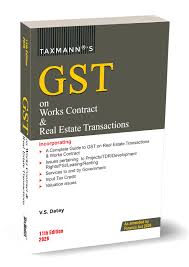 Taxmann GST on Works Contract & Real Estate Transactions by VS DATEY 11th Edition 2026