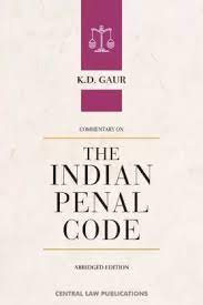 Central Law Publications Commentary on The Indian Penal Code by KD GAUR Edition 2022
