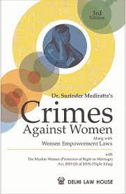 Delhi Law House's Crimes Against Women Along With Women Empowerment Laws by Surinder Mediratta Edition 2024