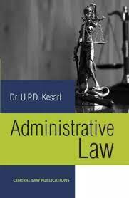 CLP's Administrative Law by DR U.P.D KESARI Edition 2022