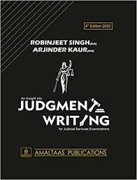 Amaltaas Publications An Insight Into Judgment Writing For Judicial Service Examinations by Robinjeet Singh & Arjinder kaur Edition 2022