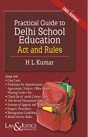 LAW & JUSTICE PRACTICAL GUIDE TO DELHI SCHOOL EDUCATION ACT & RULES BY HL KUMAR EDITION 16TH EDITION 2025