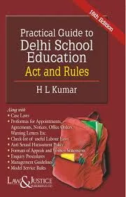 LAW & JUSTICE PRACTICAL GUIDE TO DELHI SCHOOL EDUCATION ACT & RULES BY HL KUMAR EDITION 16TH EDITION 2025