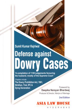 Asia Law House Defense Against Dowry Cases by Sumit Kumar Kejriwal Edition 2023