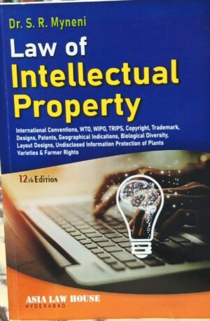 Asia Law House Law of Intellectual Property by DR.S.R.MYNENI 12th Edition 2024