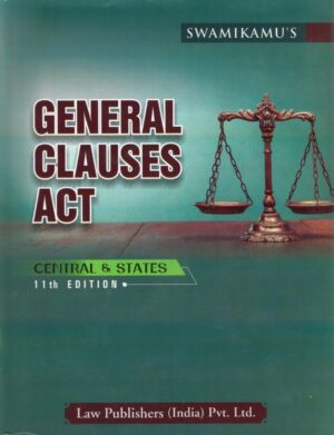 Law Publishers SWAMIKAMU'S General Clauses Act (Central & States) 11th Edition 2026