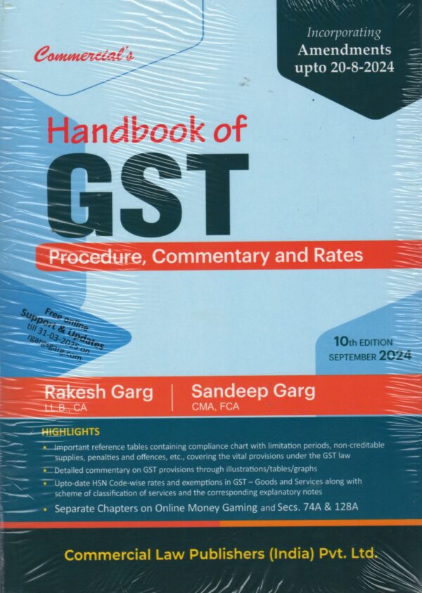 COMMERICAL'S HANDBOOK OF GST PROCEDURE, COMMENTARY AND RATES BY RAKESH GARG & SANDEEP GARG 10TH EDITION SEPTEMBER 2024