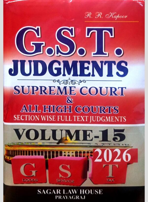 Sagar Law House GST Judgments Supreme Court & All High Court by R R Kapoor Edition 2020-24