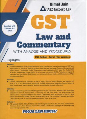 PLH GST LAW AND COMMENTARY WITH ANALYSIS AND PROCEDURES UPDATED WITH (SET OF 4 VOLUMES) BY BIMAL JAIN & A2Z TAXCORP LLP EDITION 2025