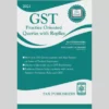 Tax Publishers GST Practice Oriented Queries with Replies by Avadhesh Ojha, Satyadev Purohit Edition 2021