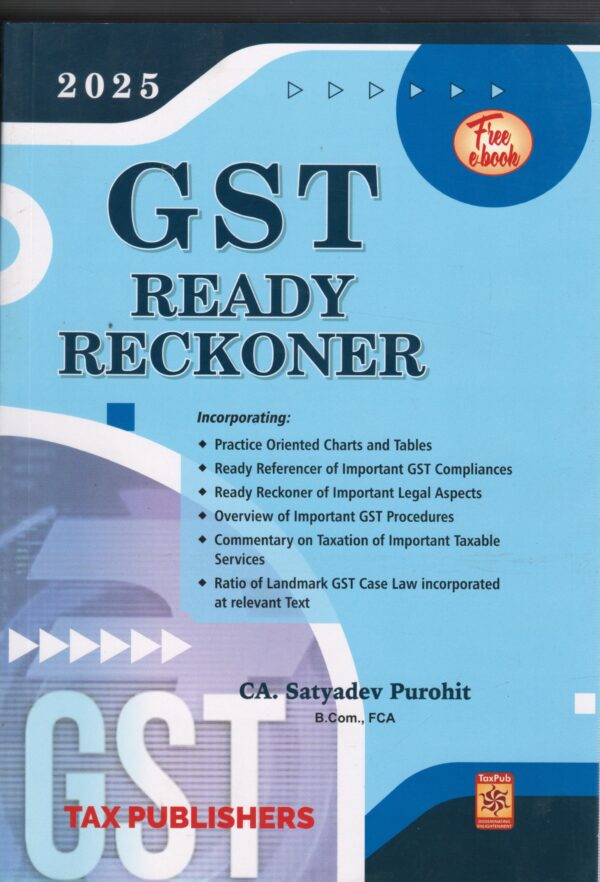 TAX PUBLISHERS GST READY RECKONER BY SATYADEV PUROHIT EDITION 2025