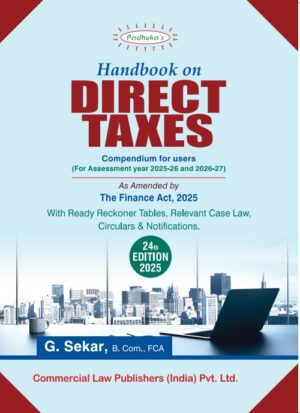 Commercial Padhuka Handbook on Direct Taxes Compendium for Users by G SEKAR 24th Edition 2025