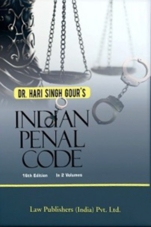 Law Publishers HARI SINGH GOUR'S Penal Law of Indian Set of 2 Volume 16th Edition 2023