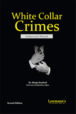Lawmann's White Coller Crimes ( Indian and Abroad ) by Manju Koolwal 2nd Edition 2027