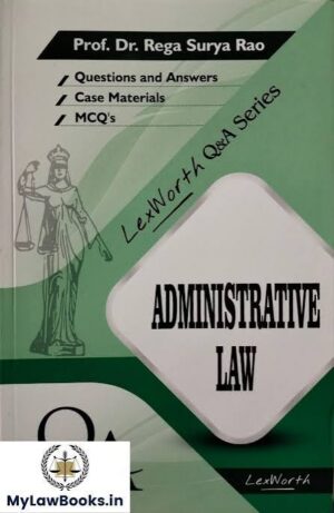 Lex Worth Q & A Administrative Law by DR.REGA SURYA RAO 3rd Edition 2025