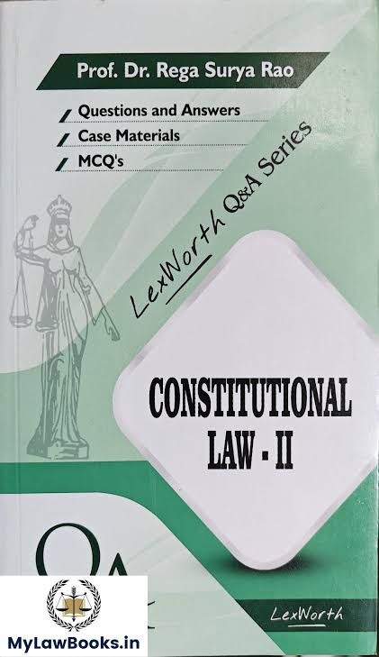 Lex Worth Q & A Series Constitutional Law-II  by DR.REGA SURYA RAO 4th Edition 2024