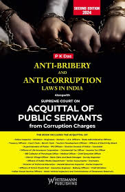 Whitesmann Anti-Bribery and Anti-Corruption Law in India by PK Das Edition 2024